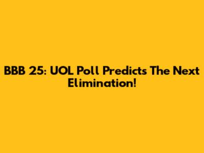 BBB 25: UOL Poll Predicts The Next Elimination!