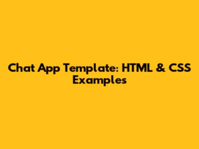 Chat App Template: HTML & CSS Examples