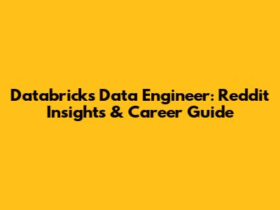 Databricks Data Engineer: Reddit Insights & Career Guide