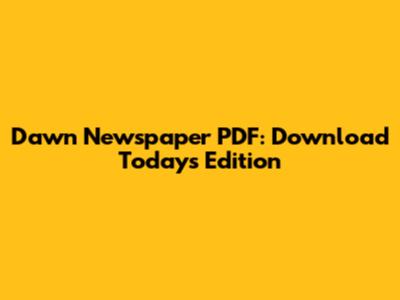 Dawn Newspaper PDF: Download Today's Edition