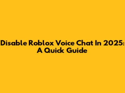 Disable Roblox Voice Chat In 2025: A Quick Guide