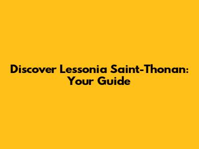 Discover Lessonia Saint-Thonan: Your Guide