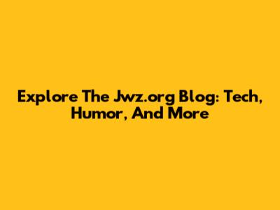 Explore The Jwz.org Blog: Tech, Humor, And More