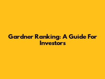 Gardner Ranking: A Guide For Investors