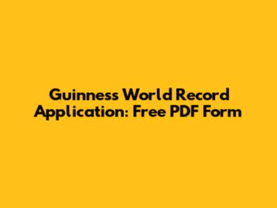 Guinness World Record Application: Free PDF Form