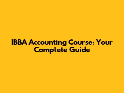 IBBA Accounting Course: Your Complete Guide