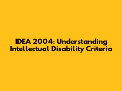 IDEA 2004: Understanding Intellectual Disability Criteria