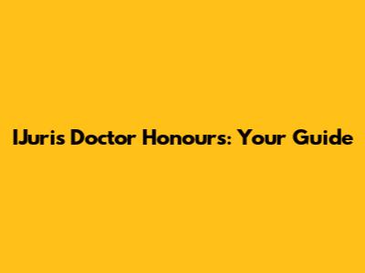 IJuris Doctor Honours: Your Guide