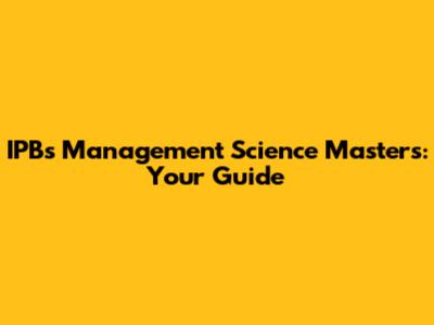 IPB's Management Science Masters: Your Guide