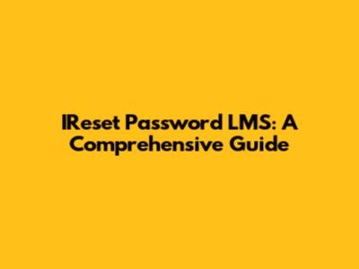 IReset Password LMS: A Comprehensive Guide
