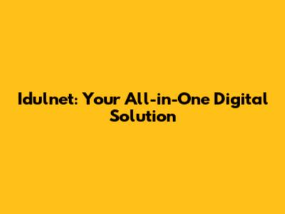 Idulnet: Your All-in-One Digital Solution
