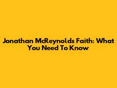 Jonathan McReynolds' Faith: What You Need To Know