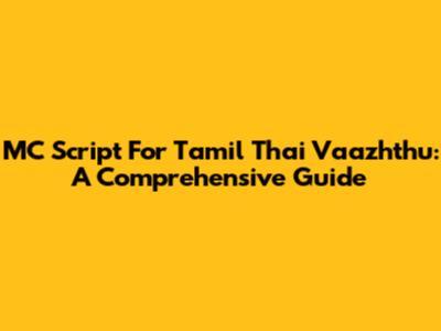 MC Script For Tamil Thai Vaazhthu: A Comprehensive Guide