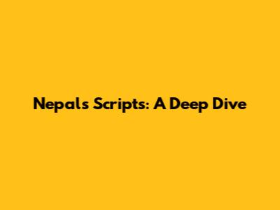 Nepal's Scripts: A Deep Dive