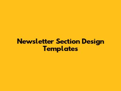 Newsletter Section Design Templates