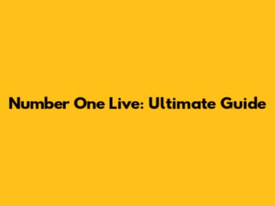 Number One Live: Ultimate Guide
