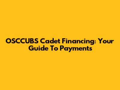 OSCCUBS Cadet Financing: Your Guide To Payments
