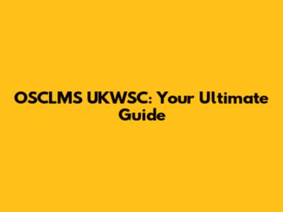 OSCLMS UKWSC: Your Ultimate Guide