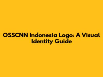 OSSCNN Indonesia Logo: A Visual Identity Guide