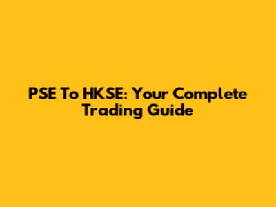 PSE To HKSE: Your Complete Trading Guide