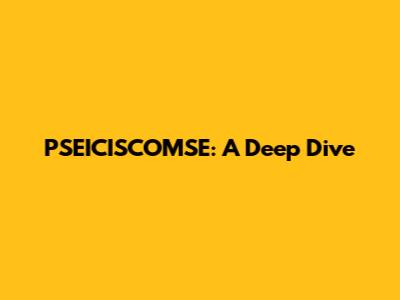 PSEICISCOMSE: A Deep Dive