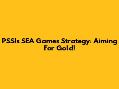 PSSI's SEA Games Strategy: Aiming For Gold!