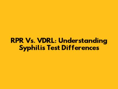 RPR Vs. VDRL: Understanding Syphilis Test Differences