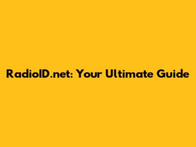 RadioID.net: Your Ultimate Guide
