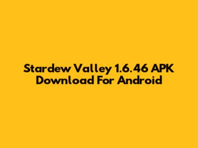 Stardew Valley 1.6.46 APK Download For Android