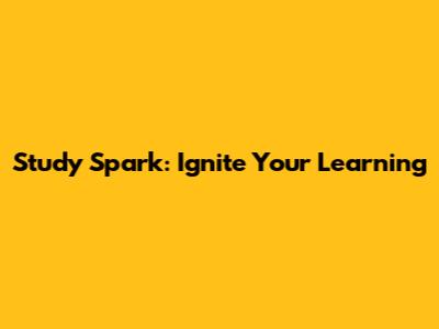 Study Spark: Ignite Your Learning