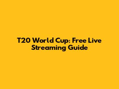 T20 World Cup: Free Live Streaming Guide