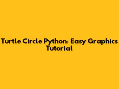 Turtle Circle Python: Easy Graphics Tutorial