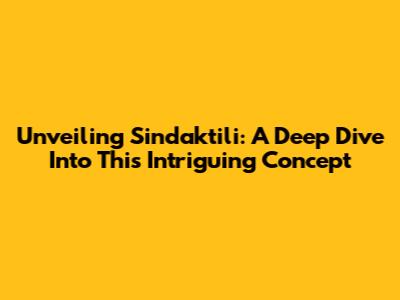 Unveiling Sindaktili: A Deep Dive Into This Intriguing Concept