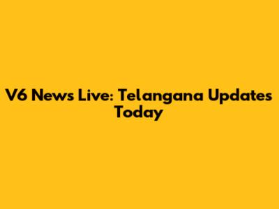 V6 News Live: Telangana Updates Today