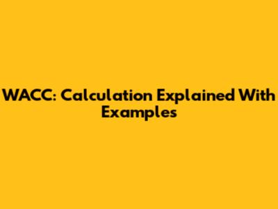 WACC: Calculation Explained With Examples