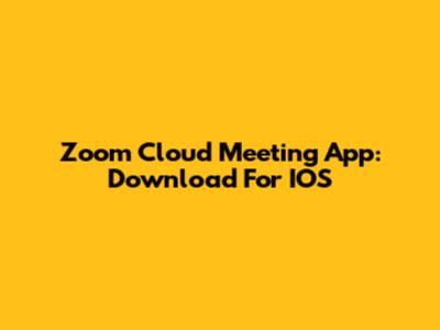 Zoom Cloud Meeting App: Download For IOS